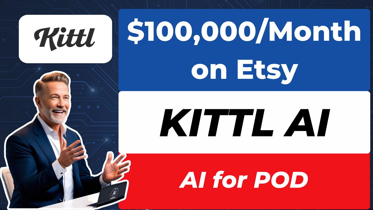 Kittl AI Boost Your Etsy POD Shop to $100,000+ a Month