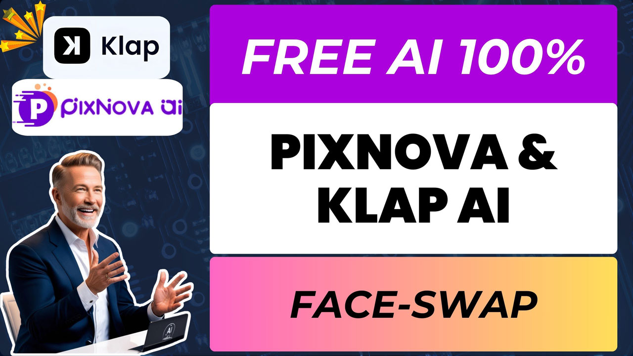 Klap AI and PixNova AI: Awesome Free Tools for Viral Video Face Swaps